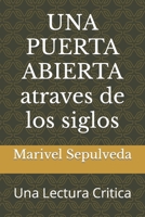 UNA PUERTA ABIERTA atraves de los siglos: Una Lectura Critica B09JVG6YH3 Book Cover