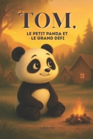 Tom, le petit panda et le grand défi: Idéal pour préparer les enfants à une classe verte, une colonie ou un camp scolaire (French Edition) B0FD9RNNLM Book Cover