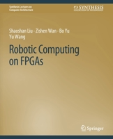 Robotic Computing on FPGAs 3031006437 Book Cover