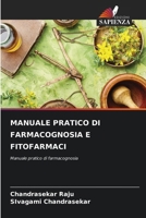 Manuale Pratico Di Farmacognosia E Fitofarmaci (Italian Edition) 6207851730 Book Cover