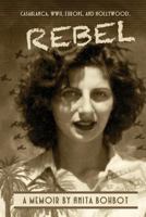 Rebel: A Memoir 1548335959 Book Cover