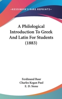 A Philological Introduction to Greek and Latin for Students 9353958261 Book Cover