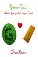 Green Coin and the Revenge of the Crypto Legend B0BFWFL6K5 Book Cover