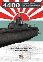 I-400 Japan's Secret Aircraft-Carrying Strike Submarine - Objective Panama Canal 1902109457 Book Cover