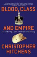 Blood, Class and Nostalgia: Anglo-American Ironies 1560255927 Book Cover