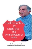Quality Quotes by Ratan Tata - The 'Anmol Ratan' of India B0DP78QKHP Book Cover