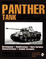 Germany's Panther Tank the Quest for Combat Supremacy: Development - Modifications - Rare Variants - Characteristics - Combat Accounts (Schiffer Military/Aviation History) 0887408125 Book Cover