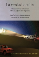 La verdad oculta: Introducción al estudio del Intruso Esporádico Agresivo 8419405140 Book Cover