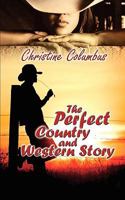 The Perfect Country and Western Story 1601546599 Book Cover