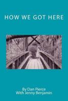 How We Got Here 1542324653 Book Cover