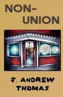 Non-Union 1543019943 Book Cover