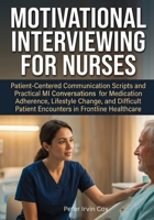 Motivational Interviewing for Nurses 1764593480 Book Cover