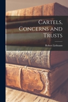 Cartels, Concerns and Trusts 1015194729 Book Cover
