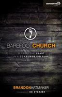 Barefoot Church: Serving the Least in a Consumer Culture 0310492262 Book Cover