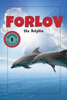 Forlov the Dolphin (Explorer Series) B0G6SNX81Q Book Cover