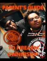 Parent's Guide To Firearm Ownership (COLOR) 1729565794 Book Cover