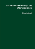 Il Codice della Privacy: una lettura ragionata 1447506219 Book Cover