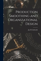 Production smoothing and organizational design 1016523637 Book Cover
