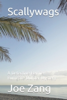 Scallywags: A Detective Bernie Rumgate Murder Mystery 1709706686 Book Cover