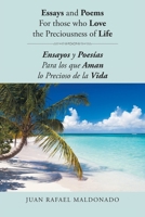 Essays and Poems For those who Love the Preciousness of Life: Ensayos y Poesías Para los que Aman lo Precioso de la Vida 1662489315 Book Cover