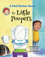 A Feel Better Book for Little Poopers 1433832402 Book Cover