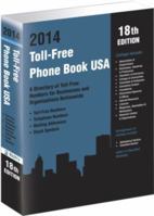 Toll-Free Phone Book USA 2014: A Directory of Toll-free Telephone Numbers for Businesses and Organizations Nationwide 1934228877 Book Cover