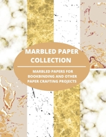 Marbled Paper Collection :marbled papers for bookbinding and other paper crafting projects B095HFWW9F Book Cover