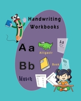 Handwriting Workbook: Practice Workbook for Kid, Age 3-5, Capital & Lowercase Letter ABC Alphabet Writing Practice with Pictures. 1688546839 Book Cover