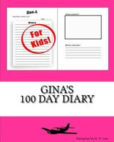 Gina's 100 Day Diary 1519506201 Book Cover