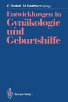 Entwicklungen in Gynakologie Und Geburtshilfe: Fred Kubli Zum Gedachtnis 3540538895 Book Cover