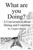 What are you Doing? 1257881310 Book Cover