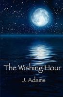 The Wishing Hour 0615425208 Book Cover
