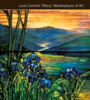 Louis Comfort Tiffany Masterpieces of Art 1783611405 Book Cover