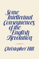 Some Intellectual Consequences of the English Revolution 075380252X Book Cover