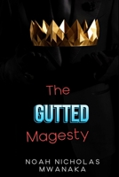 THE GUTTED MAJESTY 1777026199 Book Cover