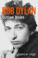 Bob Dylan Outlaw Blues 0857162055 Book Cover