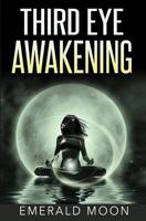 Third Eye Awakening 1535333502 Book Cover