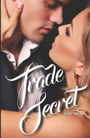 Trade Secret: (An Enemies-to-Lovers, Employer-Employee, Office Romance) B08N9DQBRH Book Cover