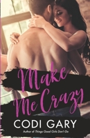 Make Me Crazy 1542547962 Book Cover