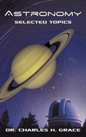 Astronomy: Selected Topics 1426934424 Book Cover