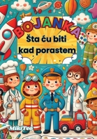 Bojanka-Sta cu biti kad porastem: Zanimanje iz snova B0DQ8BK1MY Book Cover
