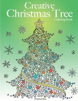 Creative Christmas Tree Colouring Book: A collection of classic & contemporary Christmas trees to colour 1910771481 Book Cover