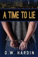 A Time to Lie 0984917918 Book Cover