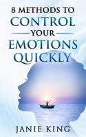 8 Methods To Quickly Control Your Emotions B0FTMFMTCH Book Cover