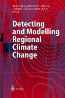 Detecting and Modelling Regional Climate Change 3642075940 Book Cover