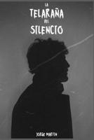 LA TELARAÑA DEL SILENCIO (Spanish Edition) B0DYZK8BS8 Book Cover