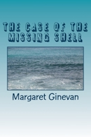 The Case of the Missing Shell 1517003911 Book Cover