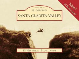 Santa Clarita Valley, California (Postcards of America Series) 0738569399 Book Cover