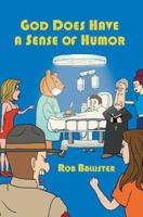 God Does Have A Sense Of Humor 0595363431 Book Cover