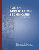 Forth Application Techniques: Programming Course 1095075799 Book Cover